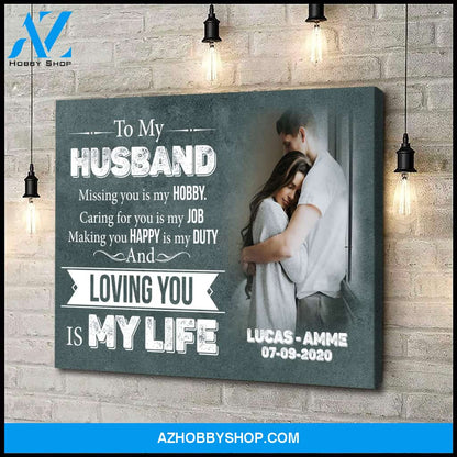 For husband missing you is my hobby - Personalized Canvas