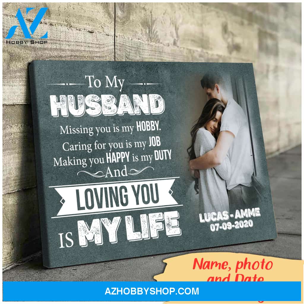 For husband missing you is my hobby - Personalized Canvas