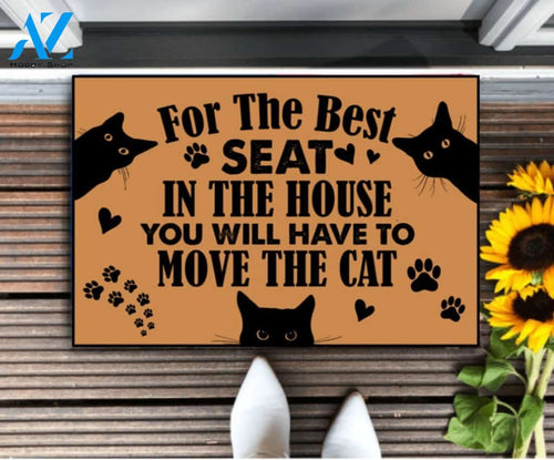For The Best Seat In The House You Will Have To Move The Cat Doormat Welcome Mat Housewarming Gift Home Decor Funny Doormat Best Gift Idea For Cat Lovers
