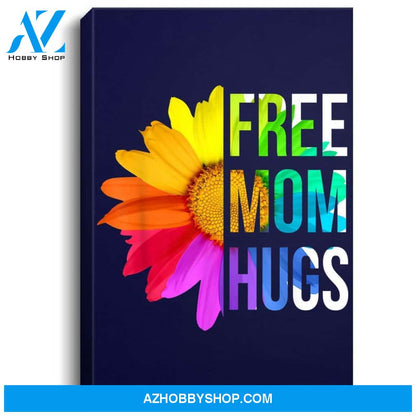 Free Mom Hugs Gay Pride Lgbt Daisy Rainbow Flower Hippie Portrait Canvas