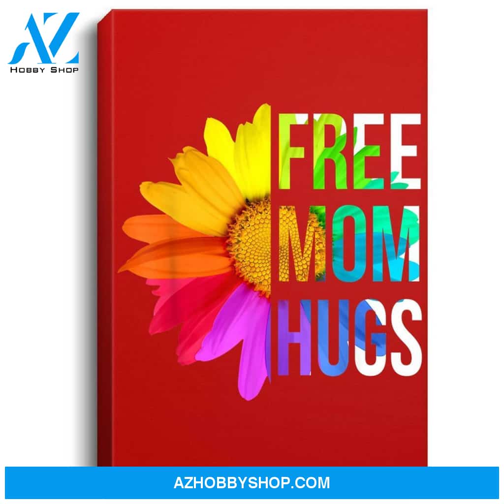 Free Mom Hugs Gay Pride Lgbt Daisy Rainbow Flower Hippie Portrait Canvas