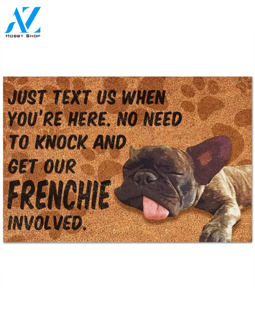 French Bulldog Just Text When You're Here Funny Doormat Gift For Dog Lovers Birthday Gift Home Decor Warm House Gift Welcome Mat