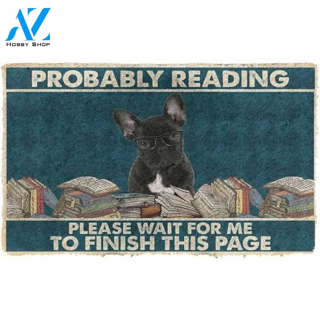 French Bulldog Probably Reading Please Wait Doormat Welcome Mat Housewarming Gift Home Decor Funny Doormat Gift For Book Lovers Gift For Dog Lovers