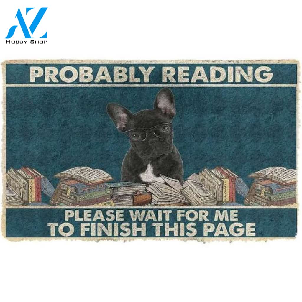 Personalized Name Family House French Bulldog Probably Reading Please Wait Doormat Welcome Mat Housewarming Gift Home Decor Funny Doormat Gift For Book Lovers Gift For Dog Lovers