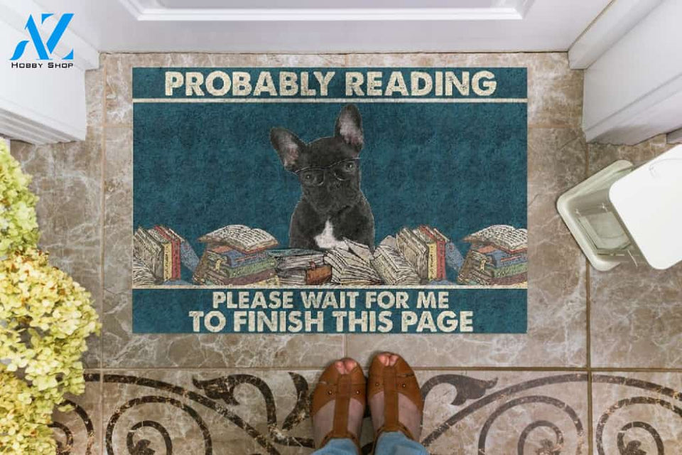 French Bulldog- Probably Reading Please Wait For Me To Finish This Page Doormat Welcome Mat Housewarming Gift Home Decor Funny Doormat Gift For Book Lovers