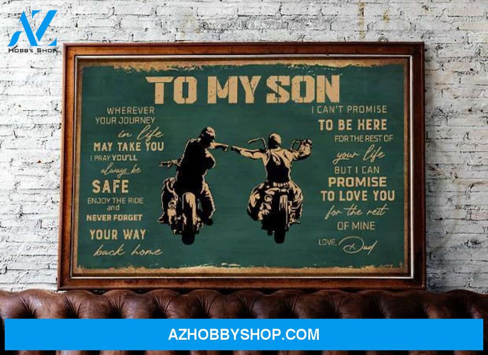 Gift For Son From Dad To My Son Enjoy The Ride Biker Canvas