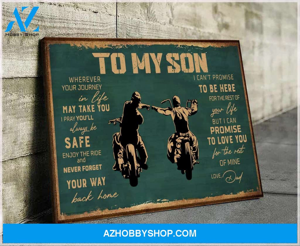 Gift For Son From Dad To My Son Enjoy The Ride Biker Canvas
