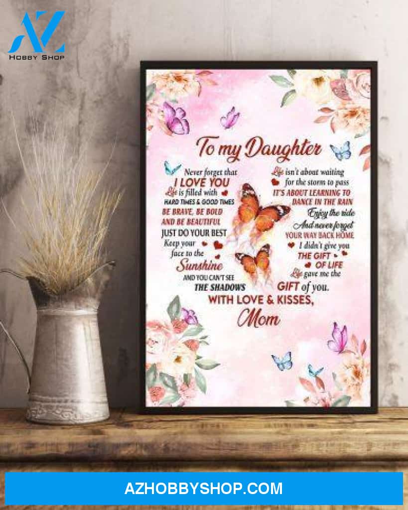 Daughter Canvas From Mom Never Forget That I Love You Mom Flowers And Butterflies Canvas Wall Art Full Size