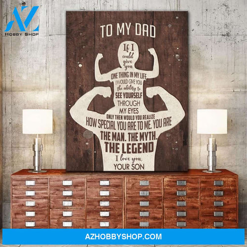 Gift For Dad From Son The Legend Dad Canvas