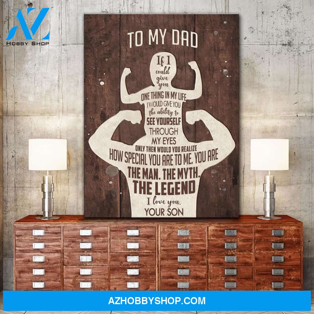 Gift For Dad From Son The Legend Dad Canvas