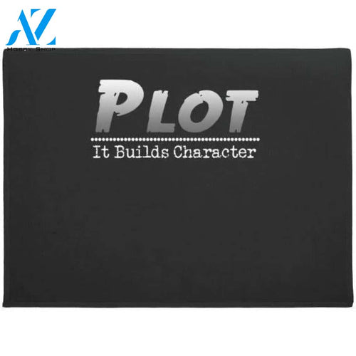 Funny Author Writer Plot It Builds Character Doormat Warm House Gift Welcome Mat Gift for Friend Family