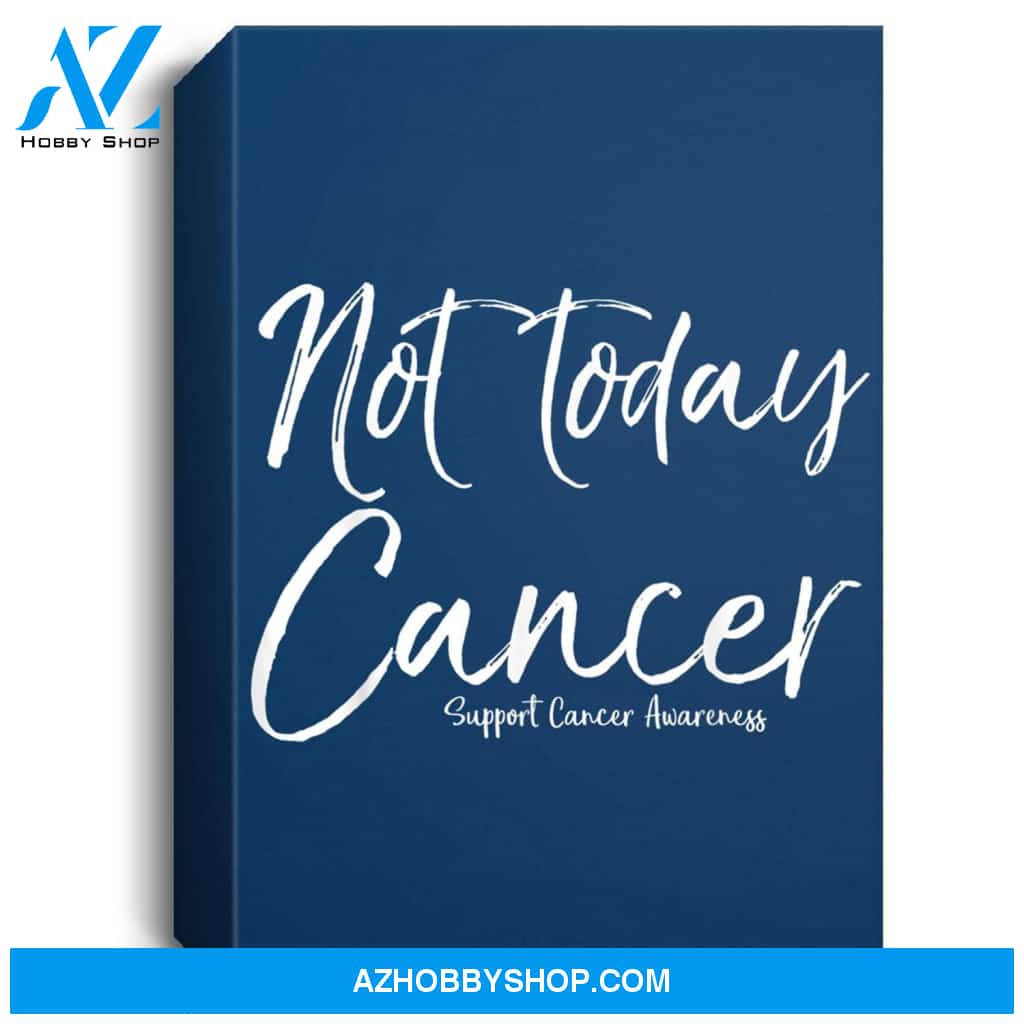 Funny Cancer Support Gift For Women Cute Not Today Cancer Portrait Canvas