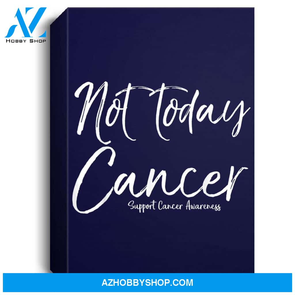 Funny Cancer Support Gift For Women Cute Not Today Cancer Portrait Canvas
