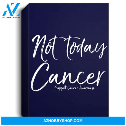 Funny Cancer Support Gift For Women Cute Not Today Cancer Portrait Canvas
