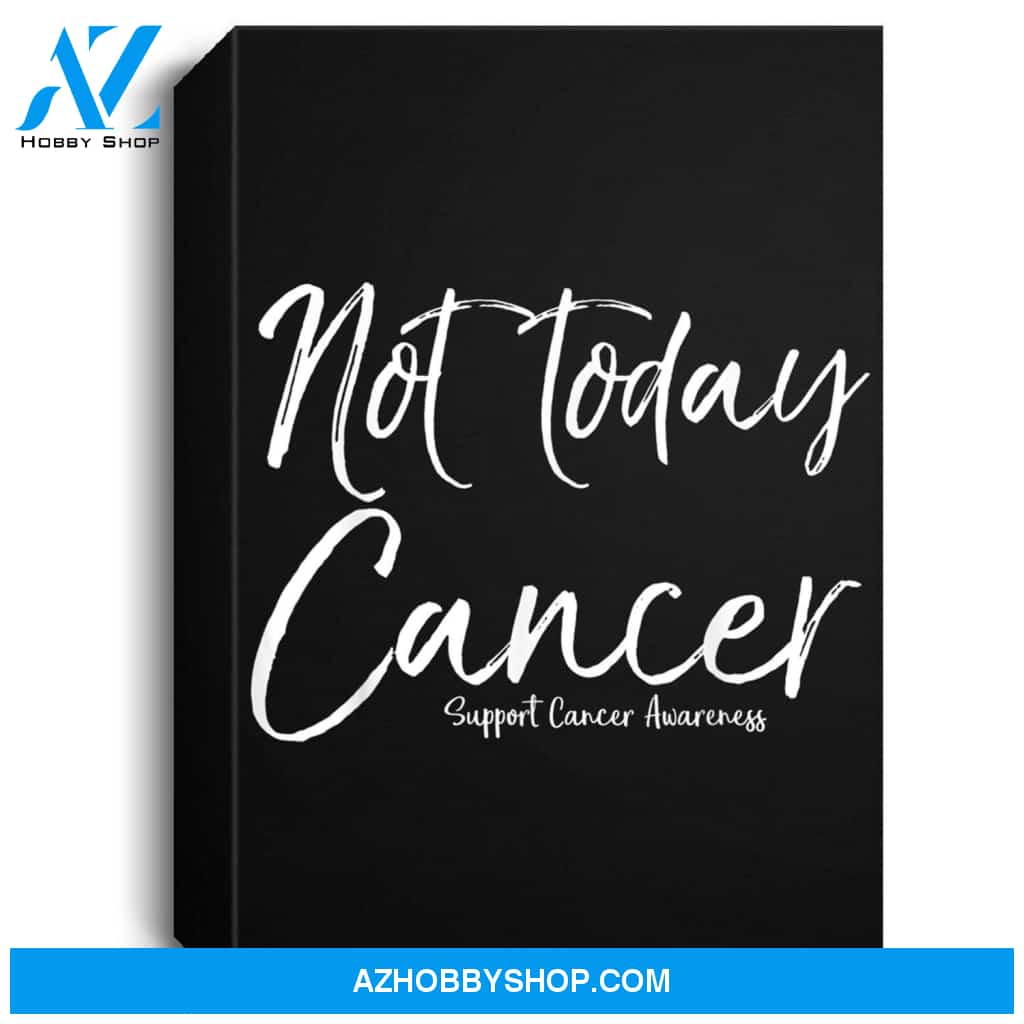 Funny Cancer Support Gift For Women Cute Not Today Cancer Portrait Canvas