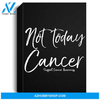 Funny Cancer Support Gift For Women Cute Not Today Cancer Portrait Canvas