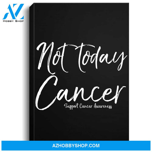 Funny Cancer Support Gift For Women Cute Not Today Cancer Portrait Canvas