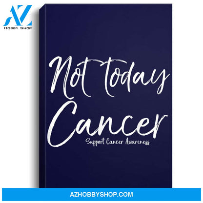Funny Cancer Support Gift For Women Cute Not Today Cancer Portrait Canvas