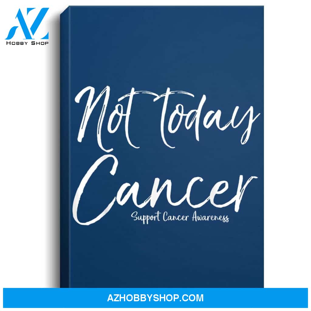Funny Cancer Support Gift For Women Cute Not Today Cancer Portrait Canvas