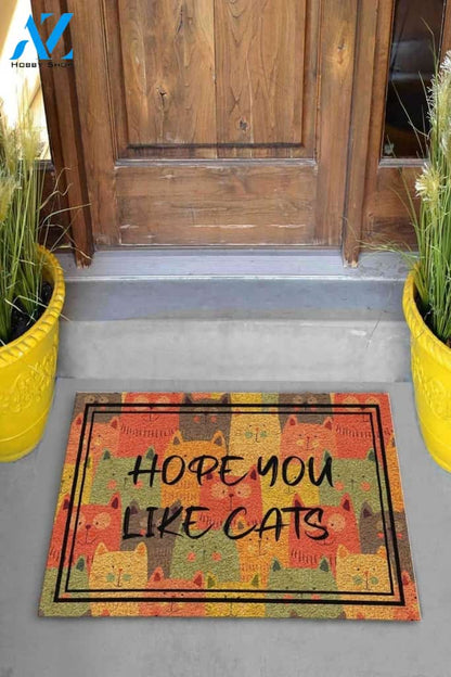 Funny Cat Doormat - Hope You Like Cats Doormat Welcome Mat House Warming Gift Home Decor Gift for Cat Lovers Funny Doormat Gift Idea