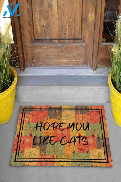Funny Cat Doormat - Hope You Like Cats Doormat Welcome Mat House Warming Gift Home Decor Gift for Cat Lovers Funny Doormat Gift Idea