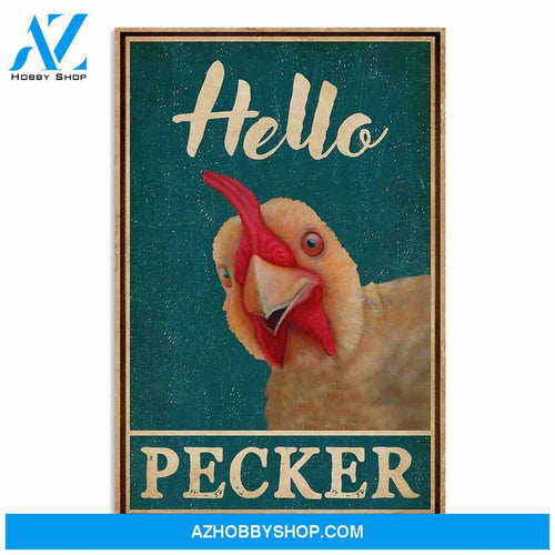 Funny Chicken Hello Pecker Poster, Hello Pecker Canvas And Poster, Wall Decor Visual Art