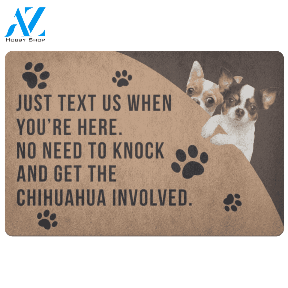 Funny Chihuahua Doormat Just Text Us When You’re Here | Welcome Mat | House Warming Gift