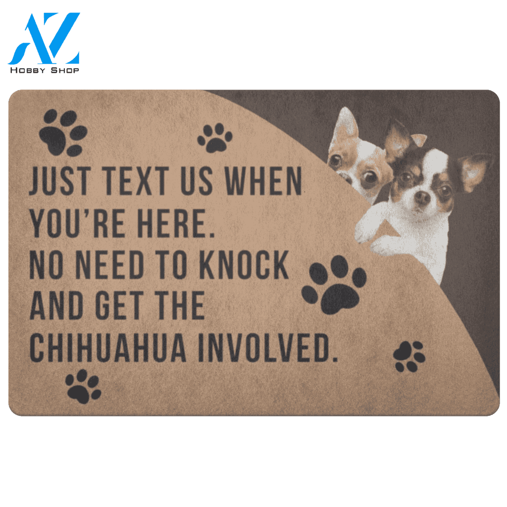 Funny Chihuahua Doormat Just Text Us When You’re Here | Welcome Mat | House Warming Gift