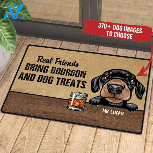 Funny Customized Mat - Real Friends Bring Bourbon And Dog Treats | Welcome Mat | House Warming Gift