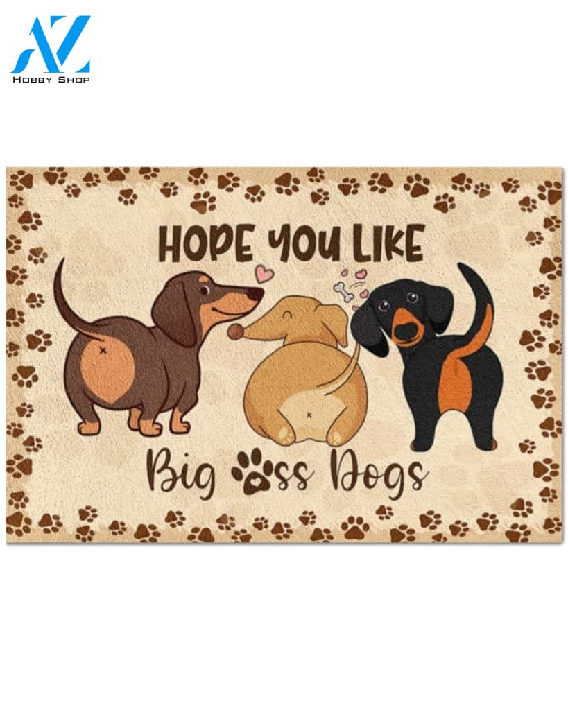 Funny Dachshund Hope You Like Dog DoorMat | Felt And Rubber | 40x60 cm | 45x75 cm | 60x90 cm | Colorful | DO1623