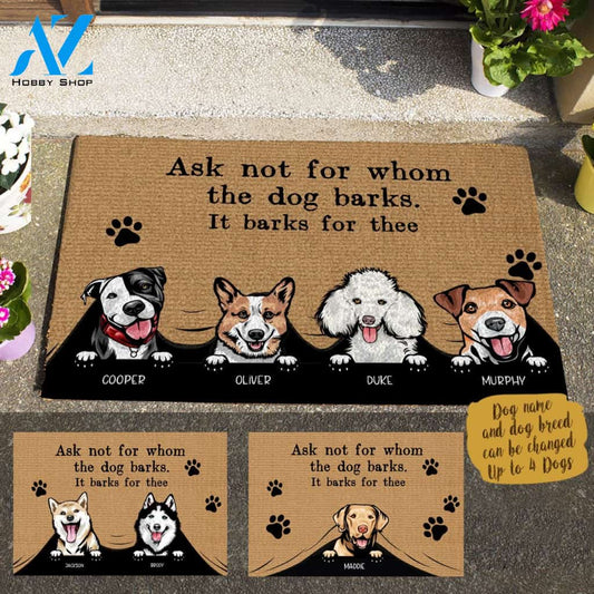 Funny Dog, Ask Not For Whom The Dog Barks, It Barks For Thee Personalized Doormat