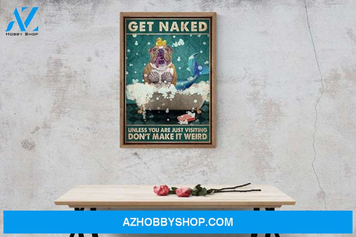 Funny Dog Get Naked Canvas And Poster, Wall Decor Visual Art