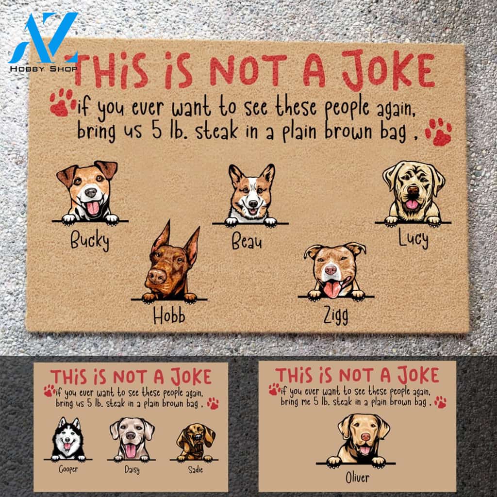 Funny Dog, This Is Not A Joke Personalized Doormat