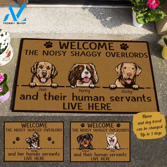 Funny Dog, Welcome The Noisy Shaggy Overlords and Human Servants Live Here Personalized Doormat