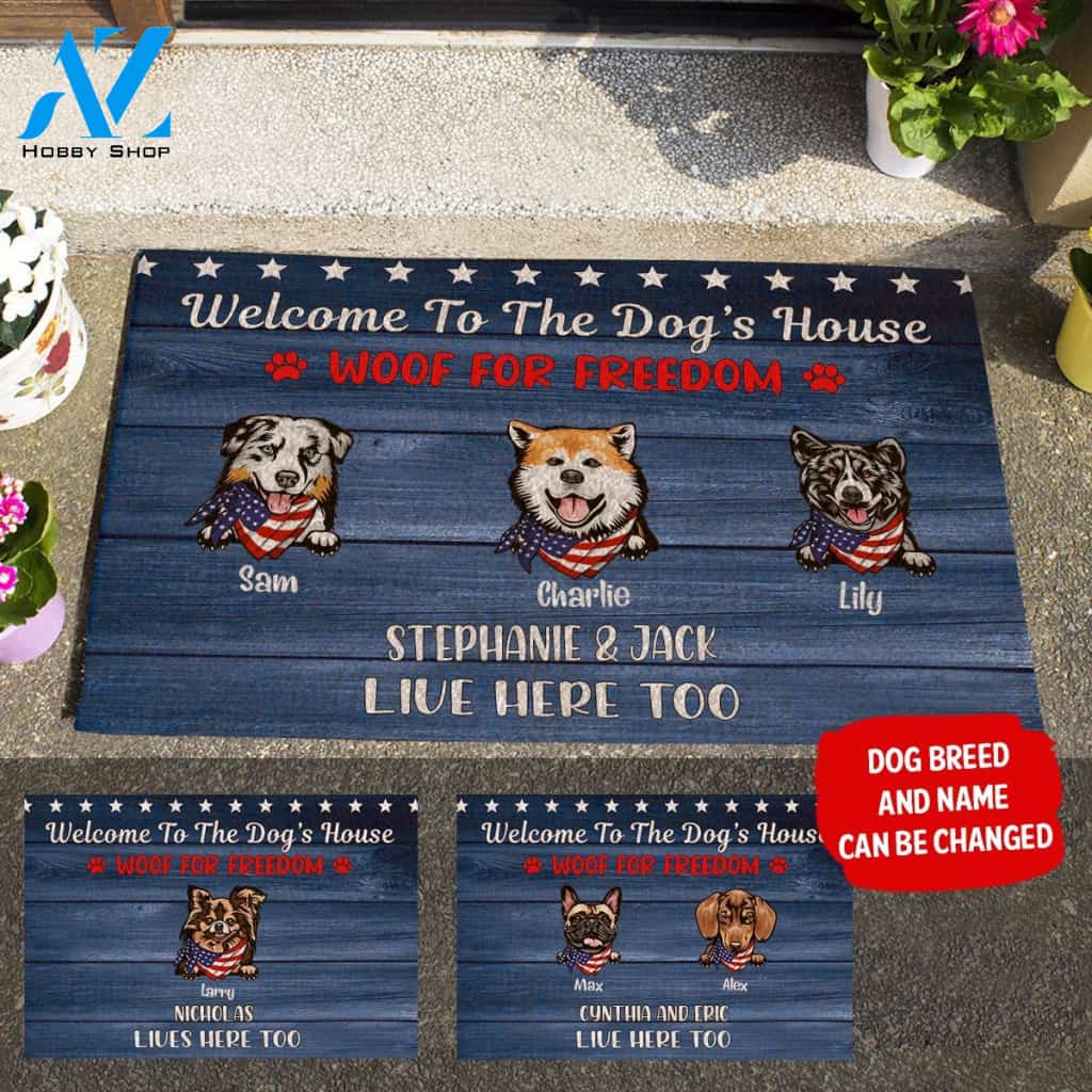 Funny Dog , Welcome To The Dog's House Woof For Freedom Personalized Doormat