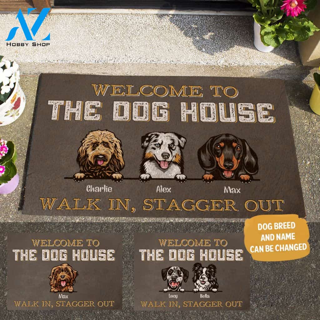 Funny Dog, Welcome To The Dog House Walk In Stagger Out Personalized Doormat