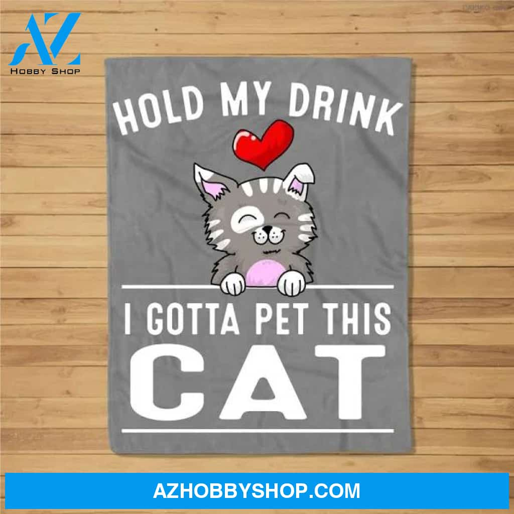 Funny Hold My Drink I Gotta Pet This Cat Gift For Men Women Fleece Blanket Gift For Cat Lovers Home Decor Bedding Couch Sofa Soft And Comfy Cozy