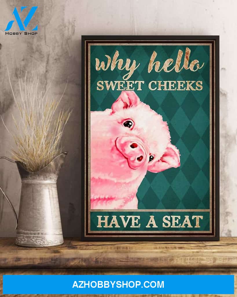 Funny Pig Bathroom Poster, Why Hello Sweet Cheeks Have A Seat, Retro Vintage Pig Art Print, Pig Toilet Canvas And Poster, Wall Decor Visual Art
