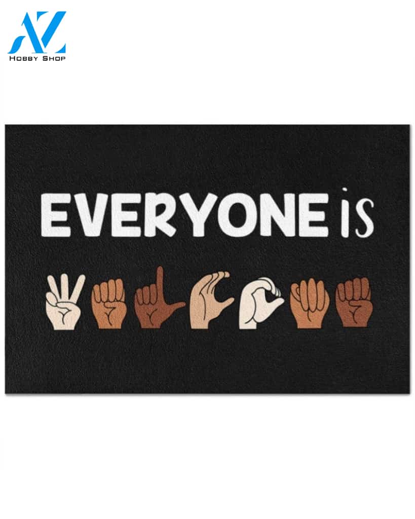 Funny Quote - Everyone Is Indoor and Outdoor Doormat Warm House Gift Welcome Mat Gift for Friend Family