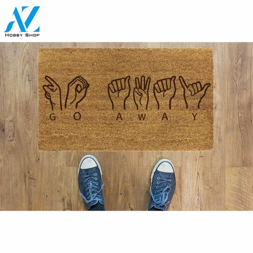 Funny Quote - Go Away Doormat Welcome Mat House Warming Gift Home Decor Funny Doormat Gift Idea