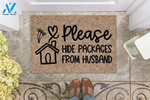 Funny Quote - Please Hide Packages From Husband Indoor and Outdoor Doormat Warm House Gift Welcome Mat Gift for Friend Family