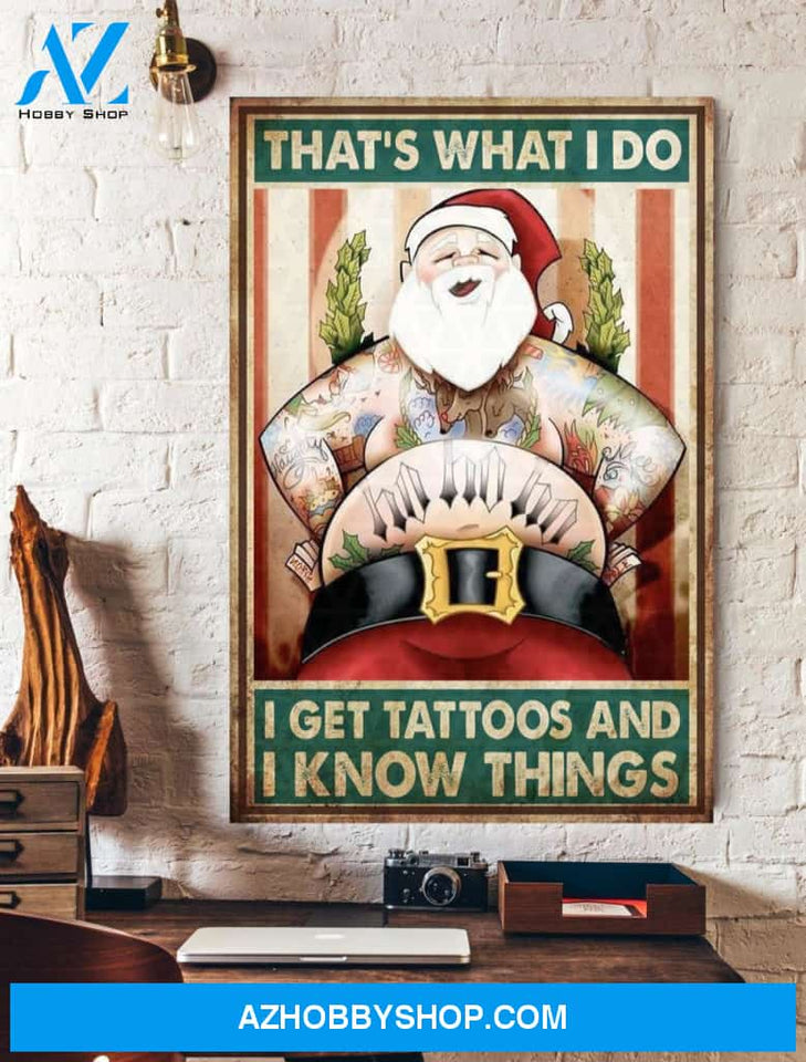 Funny Santa Claus That's What I Do I Get Tattoos And I Know Things Wall Art Canvas Prints Unique Gifts