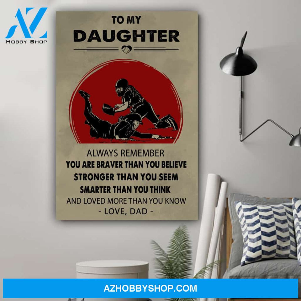 G-Baseball poster, Dad to daughter, You are braver Canvas And Poster, Wall Decor Visual Art Gift Father's Day