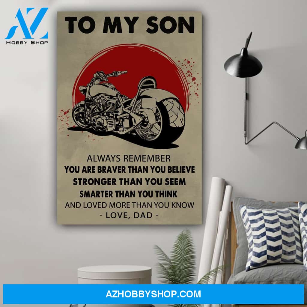 G- Biker Dad To Son You Are Braver Canvas And Poster, Wall Decor Visual Art Gift Father's Day