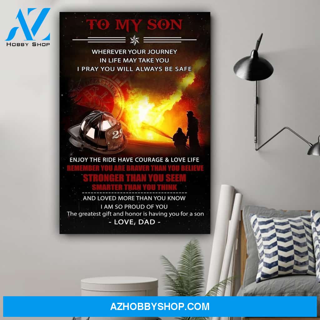 G-Firefighter Dad To Son You Are Braver Canvas And Poster, Wall Decor Visual Art Gift Father's Day