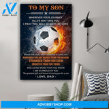 G-Soccer Dad To Son You Are Braver Canvas And Poster, Wall Decor Visual Art Gift Father's Day