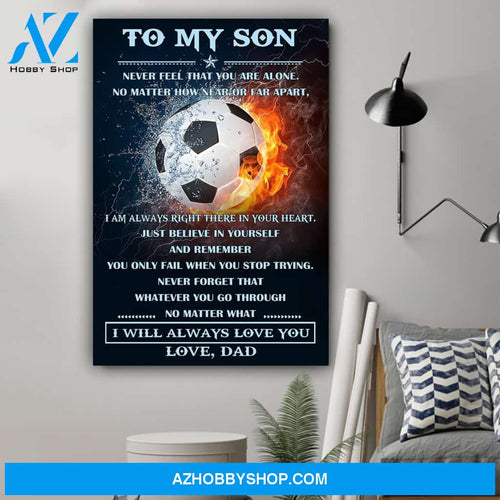 G- Soccer poster, Dad to son, I will always love you Canvas And Poster, Wall Decor Visual Art Gift Father's Day