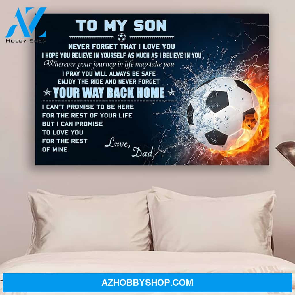 G- Soccer poster, Dad to son, Your way back home Canvas And Poster, Wall Decor Visual Art Gift Father's Day