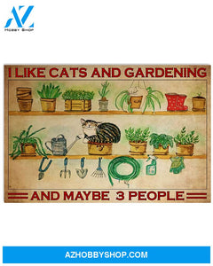 Garden And Cat Poster I Like Cats And Gardening And Maybe 3 People Wall Decor