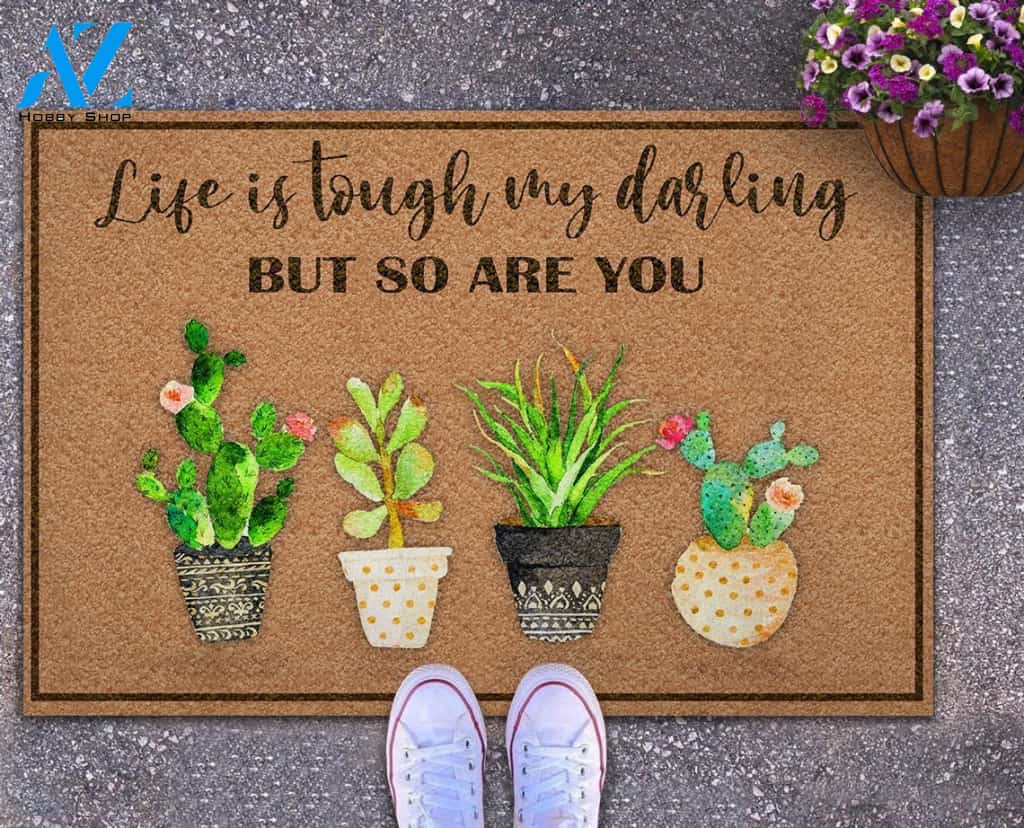 Garden Life Is Tough My Darling But So Are You Doormat | Welcome Mat | House Warming Gift